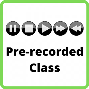 Pre-recorded Class